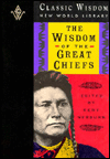 The Wisdom of the Great Chiefs: The Classic Speeches of Chief Red Jacket, Chief Joseph, and Chief Seattle