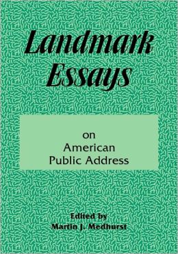 Landmark Essays on American Public Address: Volume 1 (Landmark Essays Series) Martin Medhurst