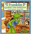 Franklin Quiere Una Mascota (Franklin Wants a Pet)