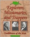 Explorers, Missionaries and Trappers: Trailblazers of the West