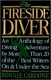 Fireside Diver: An Anthology of Underwater Adventure