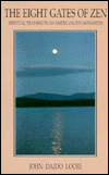 The Eight Gates of Zen: Spiritual Training in An American Zen Monastery