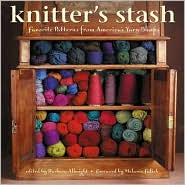 Knitter's Stash: Favorite Patterns from America's Yarn Shops