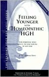 Feeling Younger with Homeopathic HGH: For Everyone Who Wants to Stay Young at Any Age
