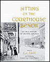 Sitting on the Courthouse Bench: An Oral History of Grundy, Virginia