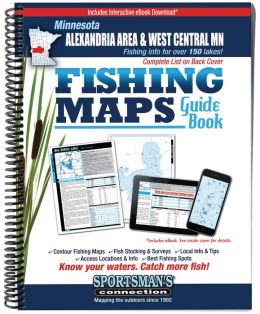 Alexandria Area and Stearns-Todd Counties Minnesota Fishing Map Guide: Lake Maps and Fishing Information for over 145 Lakes in the Alexandria Area and Stearns-Todd Counties