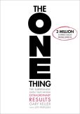 Book Cover Image. Title: The ONE Thing:  The Surprisingly Simple Truth Behind Extraordinary Results, Author: Gary Keller
