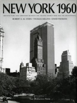 New York, 1960: Architecture and Urbanism between the Second World War and the Bicentennial