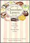 New York Chocolate Lover's Guide: The Best Candy, Cakes and Chocolate Treates in Town