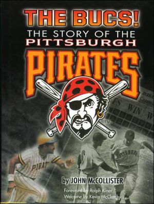 Bucs!: The Story of the Pittsburgh Pirates