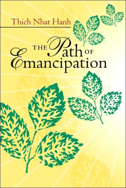 The Path of Emancipation : Talks from a 21-Day Mindfulness Retreat