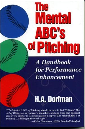 The Mental ABC's of Pitching: A Handbook for Performance Enhancement