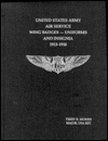 United States Army Air Service: Wing Badges - Uniforms and Insignia, 1913-1918