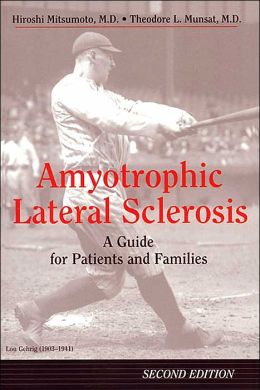 Amyotrophic Lateral Sclerosis: A Guide for Patients and Families