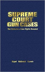 Supreme Court Gun Cases: Two Centuries of Gun rights Revealed