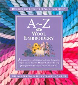 A-Z of Wool Embroidery Sue Gardner