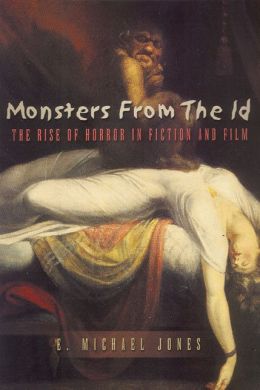 Monsters from the ID: The Rise of Horror in Fiction and Film