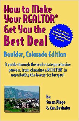 How To Make Your Realtor Get You the Best Deal: Boulder, Colorado Edition