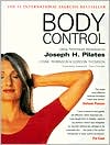 Body Control: Using Techniques Developed by Joseph H. Pilates