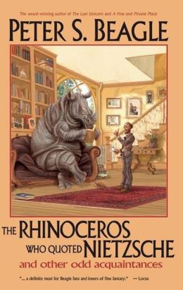 Rhinoceros Who Quoted Nietzsche and Other Odd Acquaintances