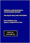 Writing And Defending Your Expert Report: The Step- by Step Guide with Models