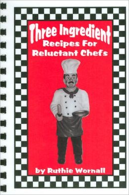 Three Ingredient Recipes for Reluctant Chefs