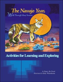 The Navajo Year, Walk Through Many Seasons: Activities for Learning and Exploring