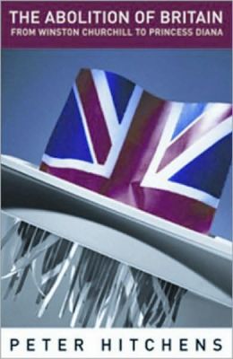 Abolition of Britain: From Winston Churchill to Princess Diana