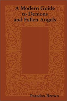 A Modern Guide to Demons and Fallen Angels
