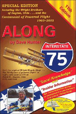 Along the I-75 1997 : A Unique Driving Guide for the Interstate-75 Between Detroit and the Florida Border Dave Hunter