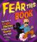 Fear This Book: Your Guide to Fright, Horror, and Things That Go Bump in the Night