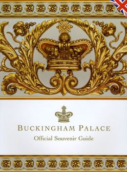 Buckingham Palace: Official Souvenir Guide Jonathan Marsden