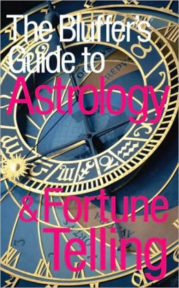 Bluffer's Guide to Astrology & Fortune Telling: Bluff Your Way in Astrology & Fortune Telling