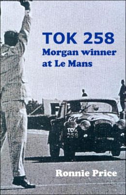TOK258 - Morgan Winner at Le Mans Ronnie Price