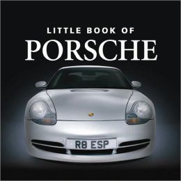 The Little Book of Porsche