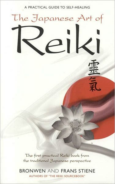 Japanese Art of Reiki: A Practical Guide to Self-Healing