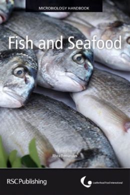 Microbiology Handbook: Fish and Seafood Rhea Fernandes