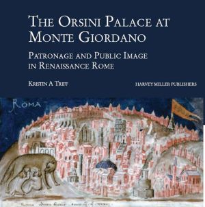 The Orsini Palace at Monte Giordano: Patronage and Public Image in Renaissance Rome