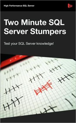 Two Minute SQL Server Stumpers Steve Jones