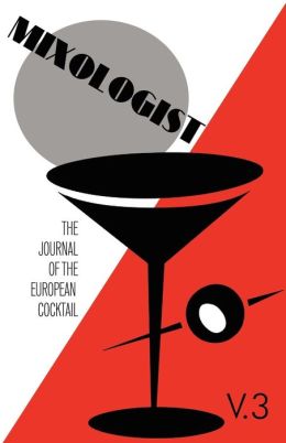 Mixologist: The Journal of the European Cocktail, Vol 3