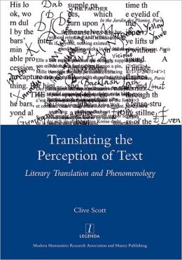 Translating the Perception of Text: Literary Translation and Phenomenology