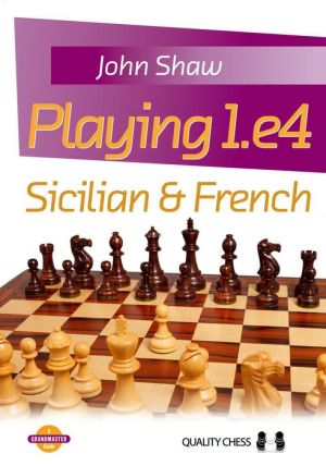 Playing 1.e4: Sicilian & French
