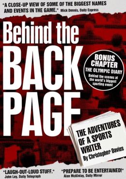 Behind The Back Page: The Adventures of a Sports Writer