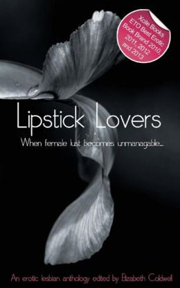 Lipstick Lovers: A Collection of Twenty Lesbian Erotic Stories