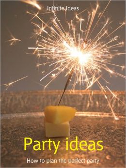 Party ideas: How to plan the perfect party