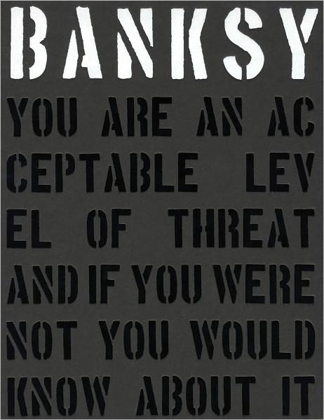 Banksy: You Are an Acceptable Level of Threat