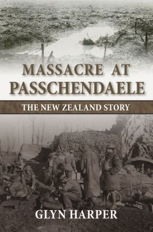 Massacre at Passchendaele: The New Zealand Story