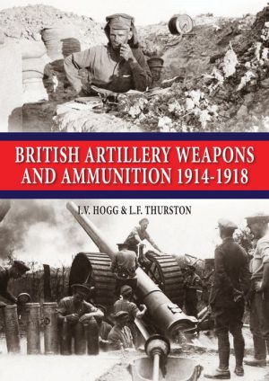 British Artillery Weapons & Ammunition: 1914-1918