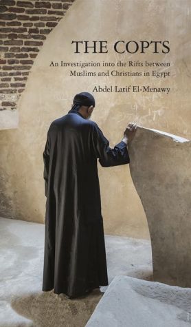 The Copts: An Investigation into the Rift Between Muslims and Copts in Egypt