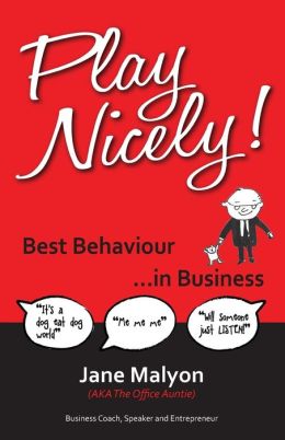 Play Nicely! - Best Behaviour In Business